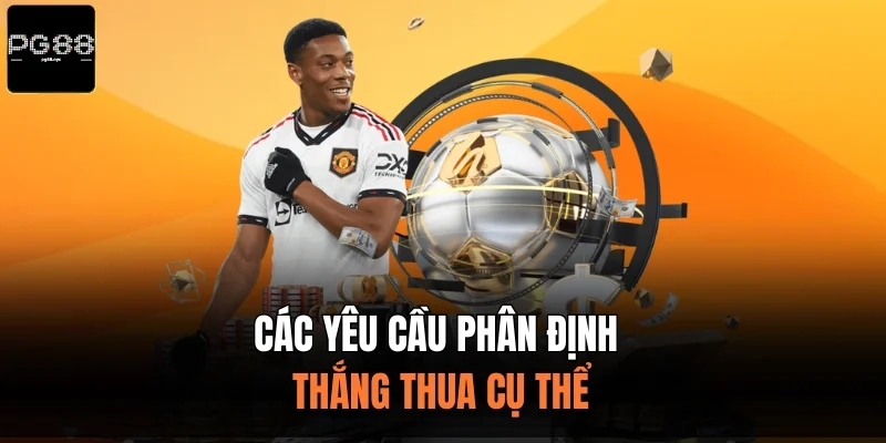 Các yêu cầu phân định thắng thua cụ thể