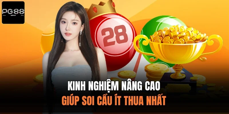 Kinh nghiệm nâng cao giúp soi cầu ít thua nhất